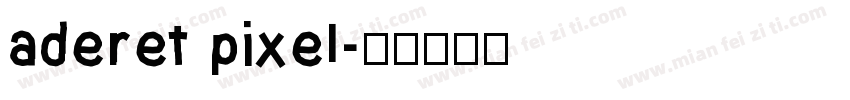 aderet pixel字体转换